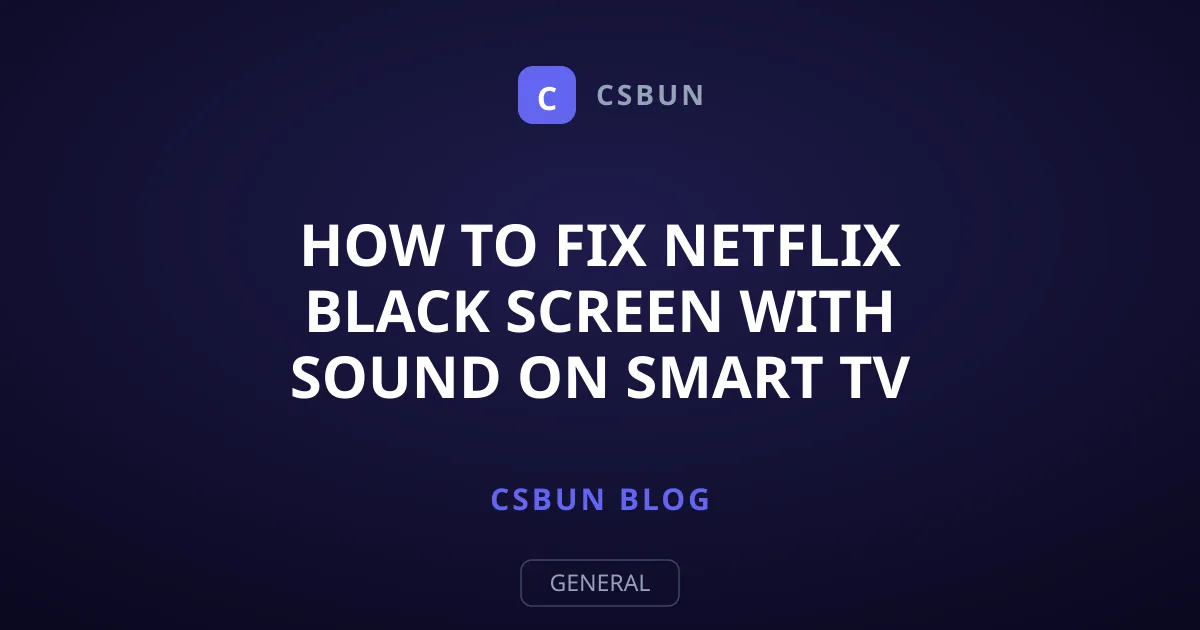 How to Fix Netflix Black Screen with Sound on Smart TV