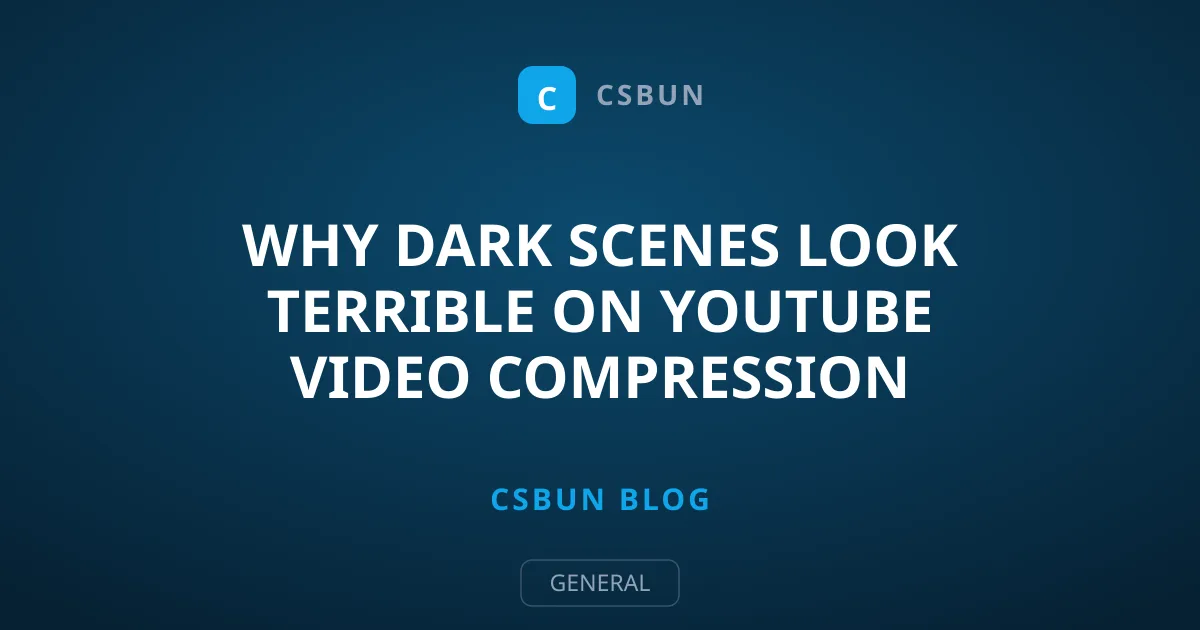 Why Dark Scenes Look Terrible on YouTube Video Compression